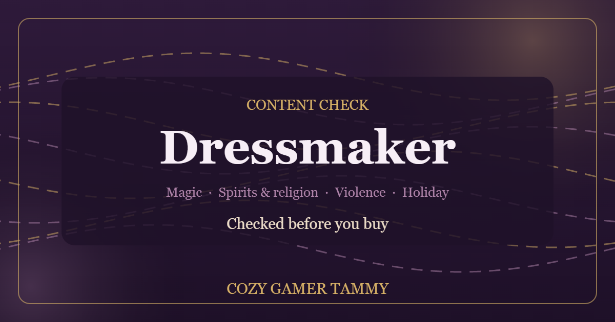 Content Check: Dressmaker — Cozy Gamer Tammy featured card